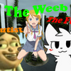 The Furry, The Weeb, and The Autist.