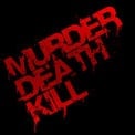Murder Death Kill
