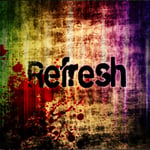 Refresh