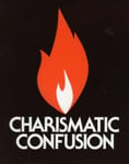 Charismatic Confusion