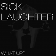 SICK LAUGHTER