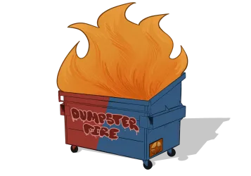 Dumpster Fire