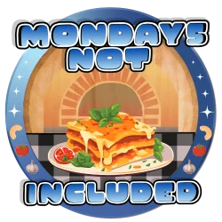 Mondays Not Included